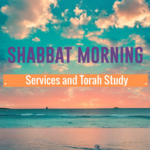Shabbat Morning Services